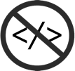A code symbol in angle brackets inside a circle, struck through with a diagonal line — the no-code mark