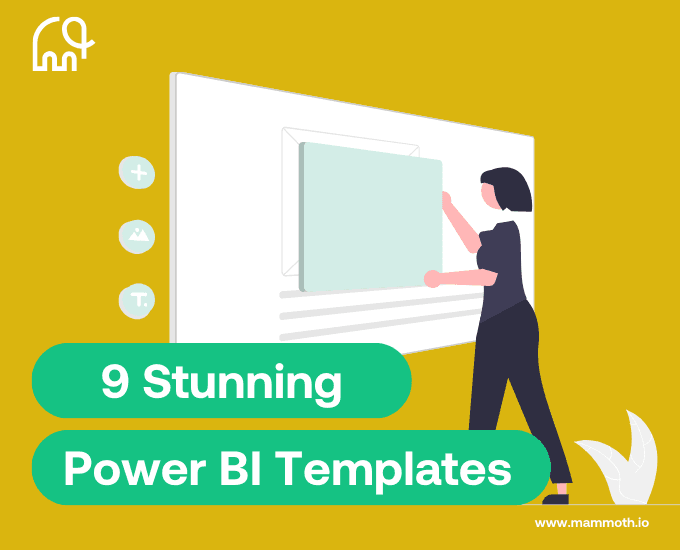 A Mammoth cover graphic reading 9 Stunning Power BI Templates, with an illustrated person arranging elements on a large screen
